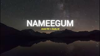 Aniel Rk X Dudu M _Nameegum (Acoustic Version)
