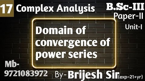 Domain of convergence of power series •Lec-17•Brijesh sir