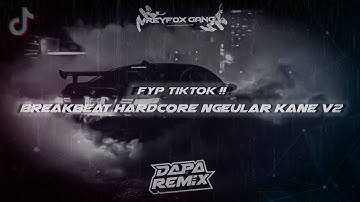 DJ breakbeat hardcore ngeular kane v2 [DAPP FX]