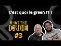 What the code 3  cest quoi le green it 