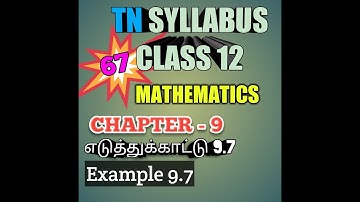 TN New Syllabus/12th Maths/Chapter-9/Example-9.7/Video-67