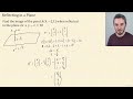 14 - Reflecting in a Plane | CIE A Level Further Pure Mathematics 1 9231