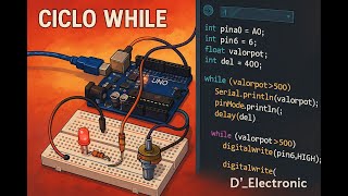 Arduino Desde Cero - Ciclo While - Clase N°.12