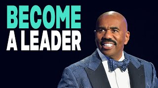 BECOME A LEADER - Powerful Motivation Speech | Steve Harvey