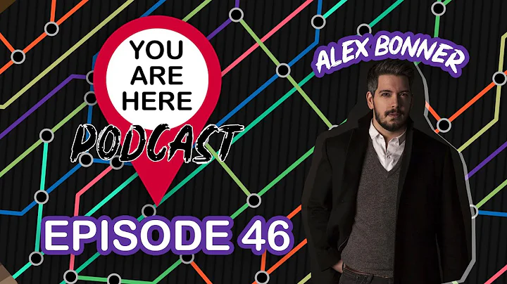 You Are Here Podcast: Episode 46 - Alex Bonner