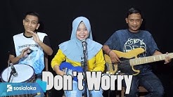 Tony Q Rastafara feat Steven Coconut - Don't Worry Cover by Ferachocolatos ft. Gilang & Bala  - Durasi: 4:44. 