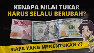 Kenapa Nilai Tukar Uang Selalu Berubah?