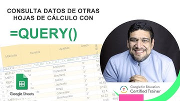 QUERY | Crear consultas de datos entre hojas de cálculo Google Sheets