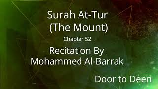 Surah At-Tur (The Mount) Mohammed Al-Barrak  Quran Recitation