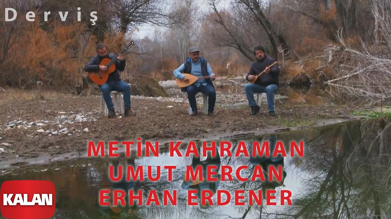 Metin Kahraman & Umut Mercan & Erhan Erdener - Derviş [ Single © 2020 Kalan Müzik ]
