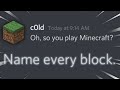 Oh, so you play Minecraft? Name Every Block.