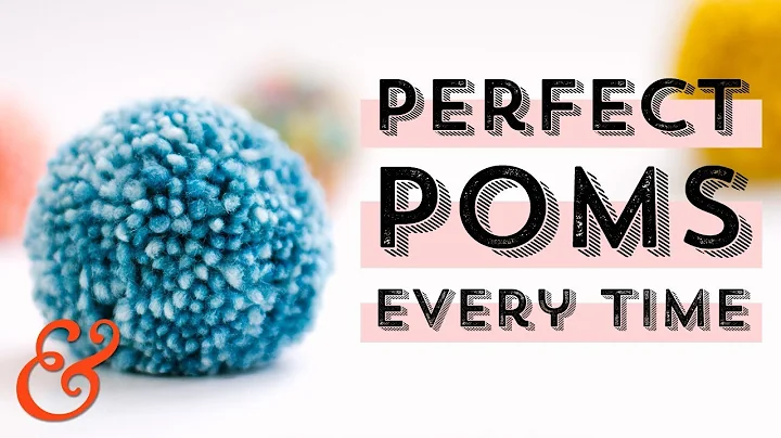 Master the Art of Creating Flawless Pom Poms!