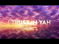 Avs  i trust in yah lyric