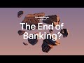 Wealthsimple Presents The End Of Banking Wealthsimple Presents The End Of Banking