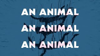Noah Kahan - Animal (Official Lyric Video)