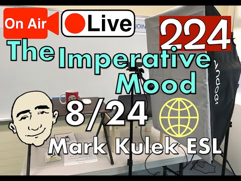 #224 The Imperative Mood | Mark Kulek LiveStream Lesson - ESL