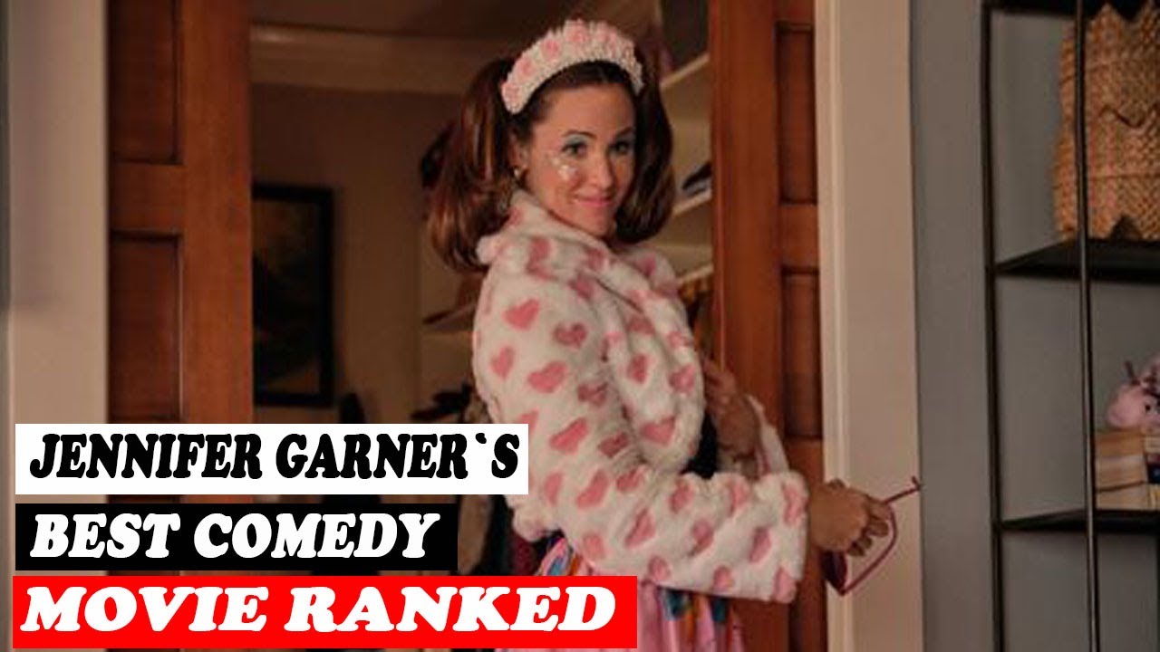JENNIFER GARNER`S BEST COMEDY MOVIE RANKED YouTube