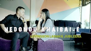 Nedonou Khaibai-e | Lovingson Lanah & Jubileena |  Music Lyric Video | English Subtitles |