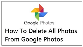 How To Delete All Photos From Google Photos