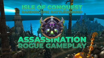 Isle of Conquest - Assassination Rogue POV / Epic Random Battleground / Dragonflight