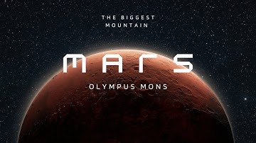 The Tallest Mountain in the Solar System -Olympus Mons on Mars