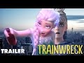 Trainwreck ~ Non/Disney Style Trailer