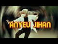 Anyeu jihan  full joged berlayar