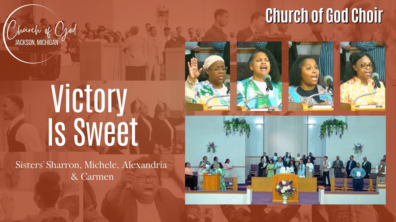 “Victory Is Sweet” - Jackson Church of God Choir