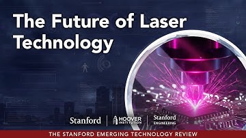 The Future of Laser Technology | Stanford Emerging Technology Review (SETR)