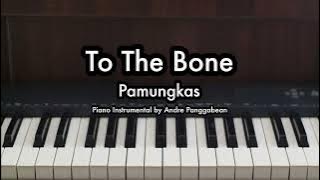 To The Bone - Pamungkas | Piano Karaoke by Andre Panggabean