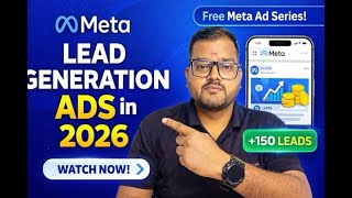 Meta Lead Generation Ads 2026 | #FreeMetaAdSeries | Get High Quality Leads | Vikas Rathour