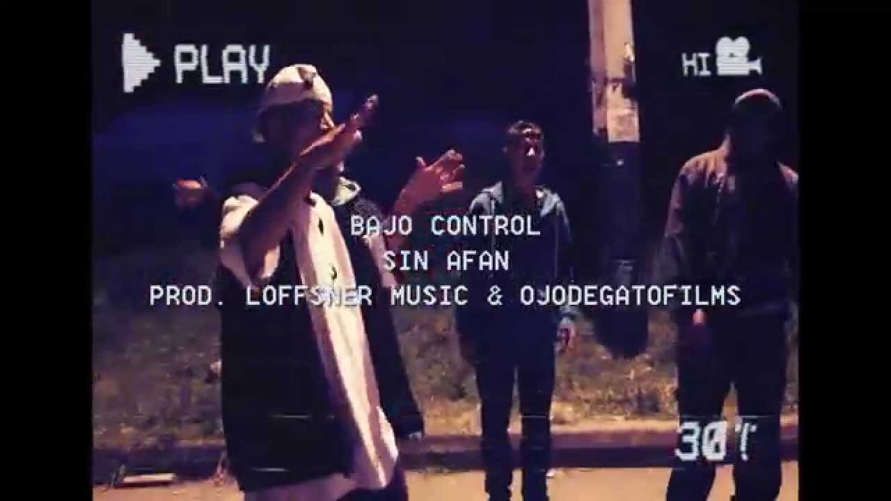 BAJO CONTROL  -  SIN AFAN