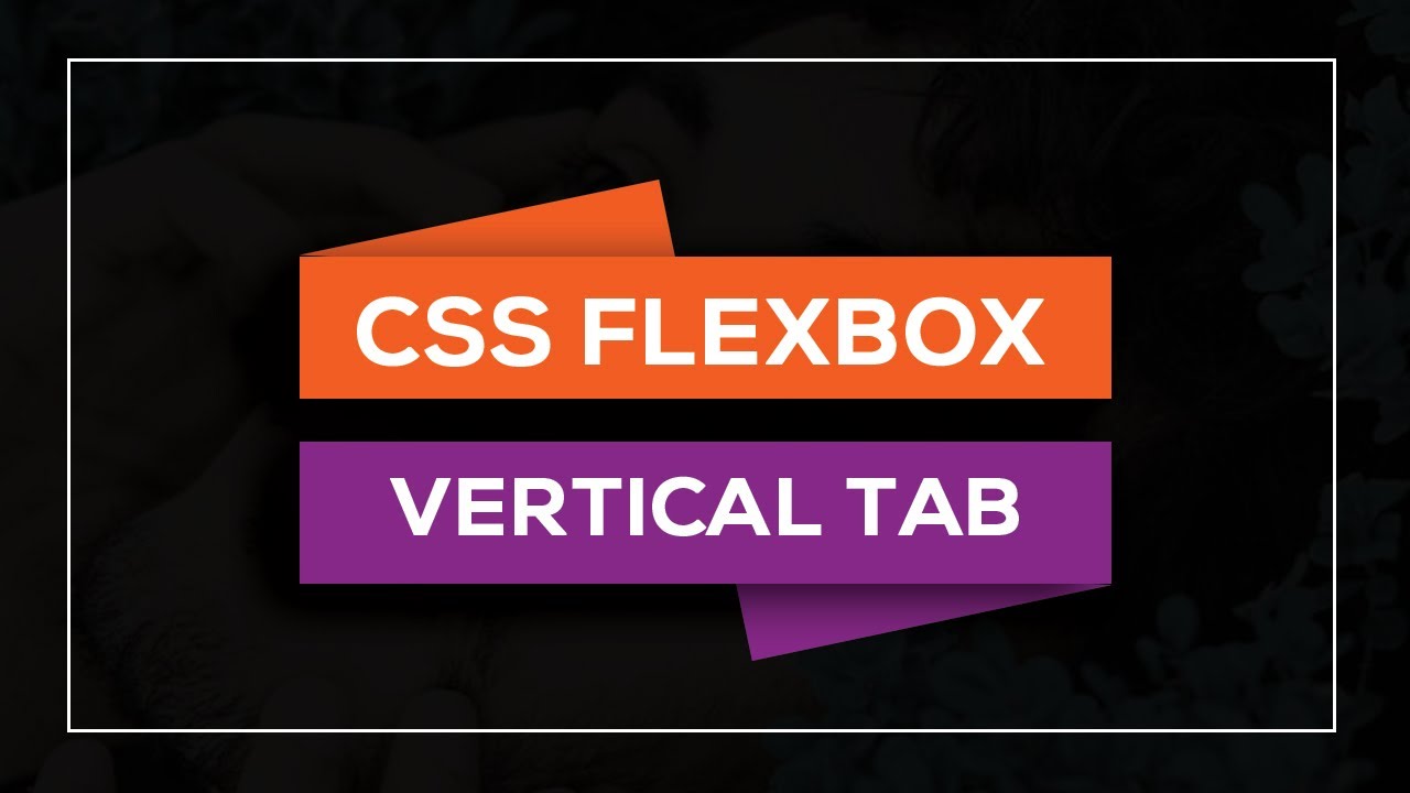 CSS Flexbox Vertical tab Menu Design