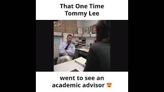 Tommy Lee visits an academic advisor