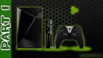 HOW TO SETUP  NVIDIA SHIELD | Part 1 | 2018