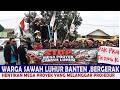 WARGA SAWAH LUHUR BANTEN BERGERAK! HENTIKAN MEGA PROYEK  YANG LANGGAR PROSEDUR