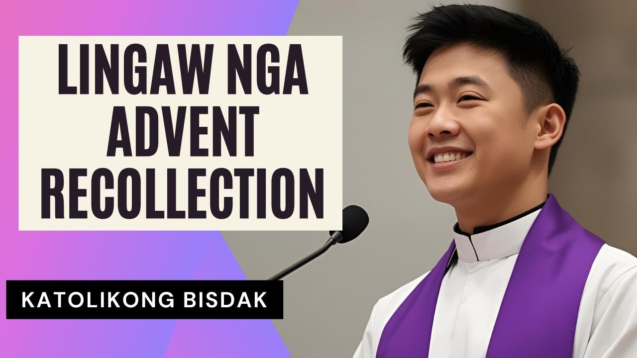 LINGAW NGA ADVENT RECOLLECTION (FUNNY ADVENT RECOLLECTION IN CEBUANO LANGUAGE