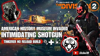 American History Museum INVADED | INTIMIDATING Shotgun Tinkerer Build - The Division 2