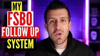 FSBO FOLLOW UP SYSTEM (STEP BY STEP)