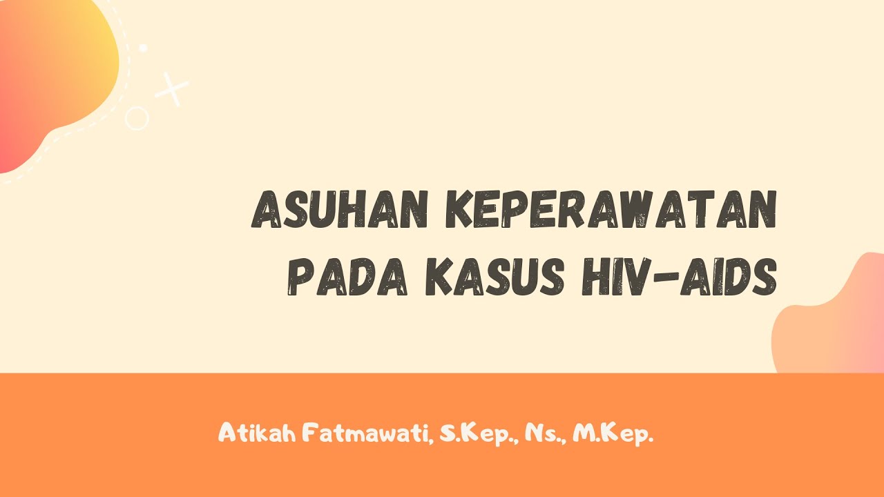 Asuhan Keperawatan Anak Dengan HIV-AIDS - YouTube