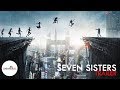 SEVEN SISTERS (What Happened to Monday) / Noomi Rapace, Willem Dafoe Thriller