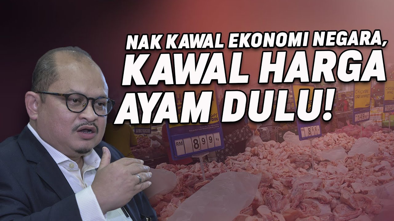 Nak Kawal Ekonomi Negara, Kawal Harga Ayam Dulu!