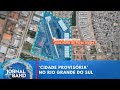Prefeitura de Porto Alegre estuda construir &#39;cidade provisória&#39; para desabrigados | Jornal da Band