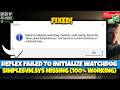 007 First Light Watchdog Error Fix | Reflex Failed to Initialize (Simple Fix)