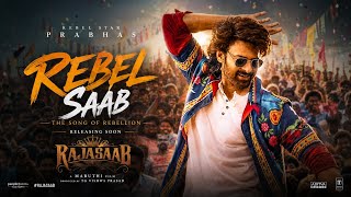 Rebel Saab - Prabhas & Thaman S | The Raja Saab Song ( NEW MUSIC)