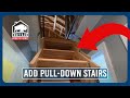 Adding pull down stairs to provide attic storage!