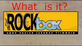 Rockbox, What Is It?