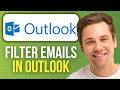 How to Filter Emails in Outlook