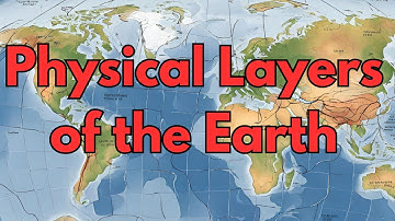 Physical Layers of the Earth