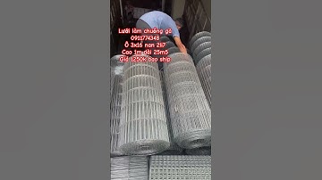 lưới thép cuộn dùng làm lồng chuồng nuôi gà và làm hàng rào#channuoi  #gachoic1